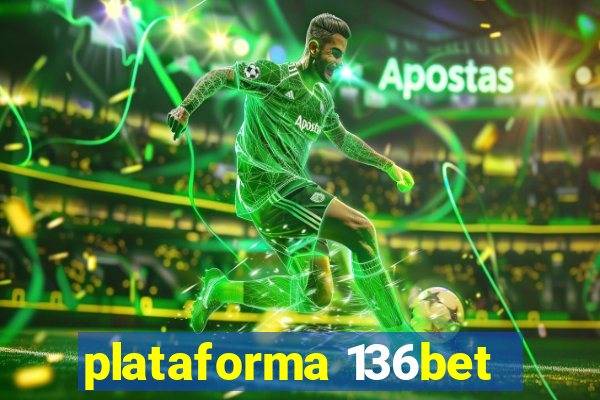 plataforma 136bet