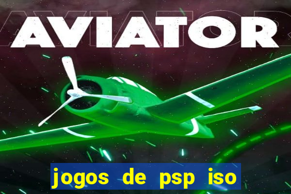 jogos de psp iso pt br