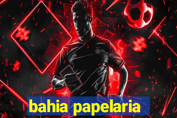 bahia papelaria