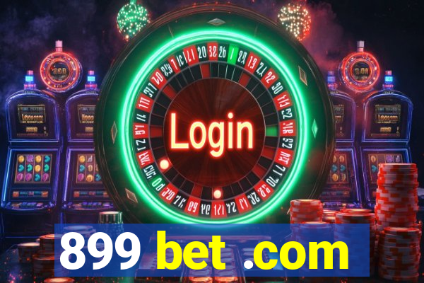 899 bet .com