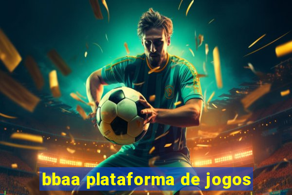 bbaa plataforma de jogos