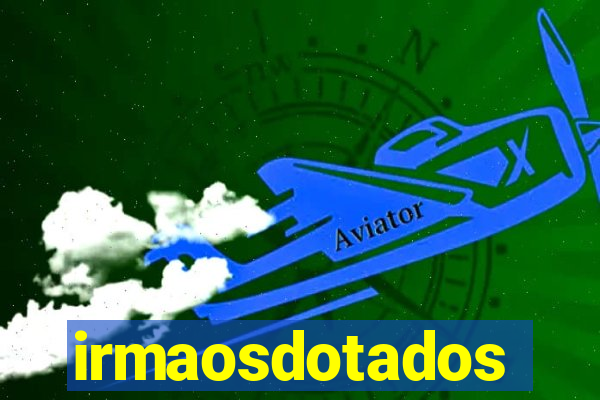 irmaosdotados