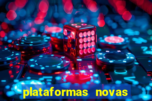 plataformas novas do jogo do tigrinho