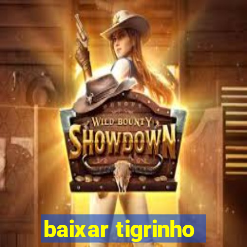 baixar tigrinho