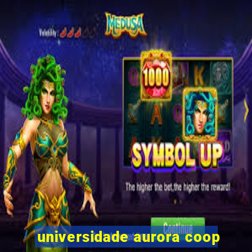 universidade aurora coop