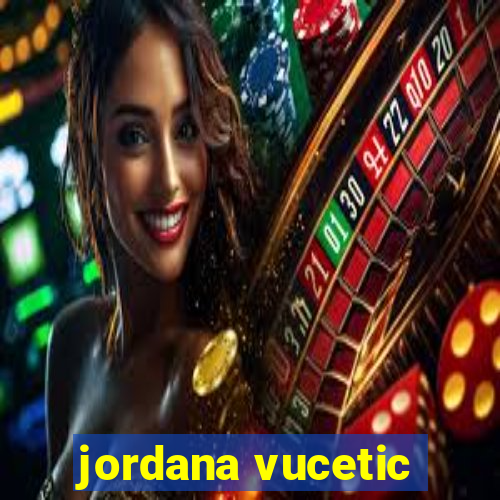 jordana vucetic