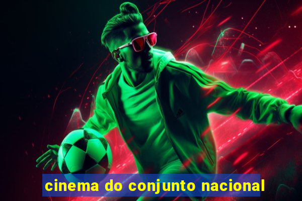 cinema do conjunto nacional