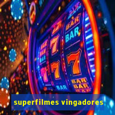 superfilmes vingadores