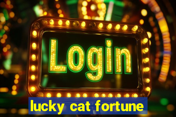 lucky cat fortune