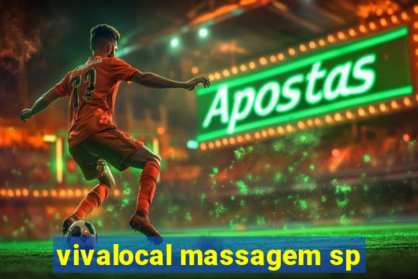 vivalocal massagem sp