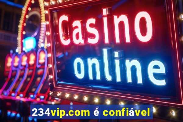 234vip.com é confiável