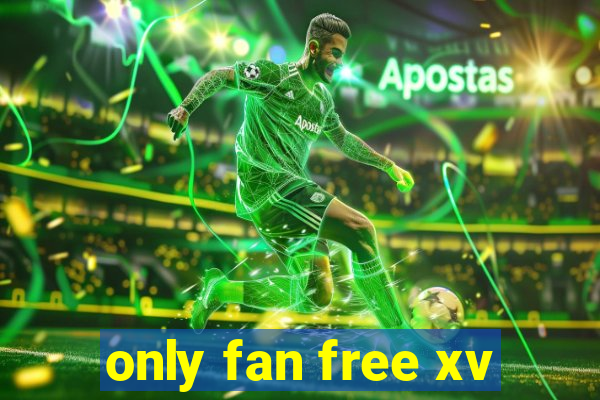 only fan free xv