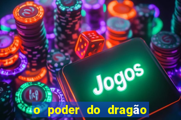 o poder do dragão by diogo barros