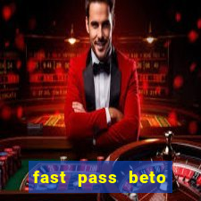 fast pass beto carrero valor