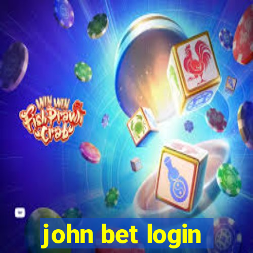 john bet login