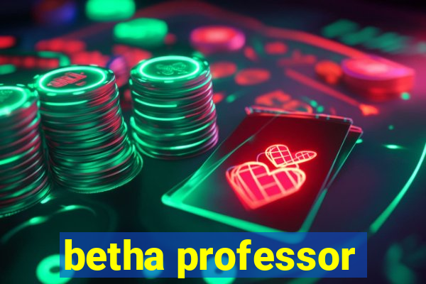 betha professor