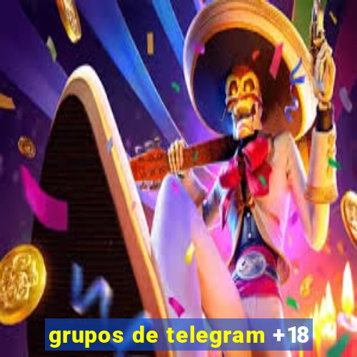 grupos de telegram +18