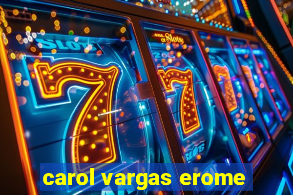 carol vargas erome