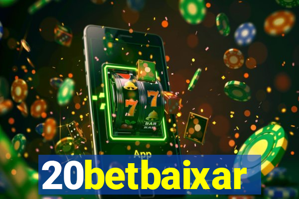 20betbaixar