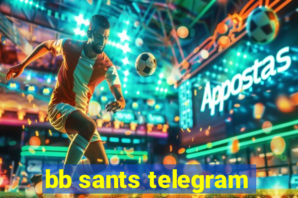 bb sants telegram