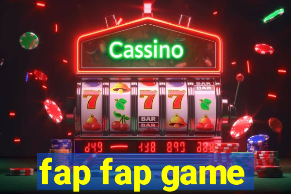 fap fap game