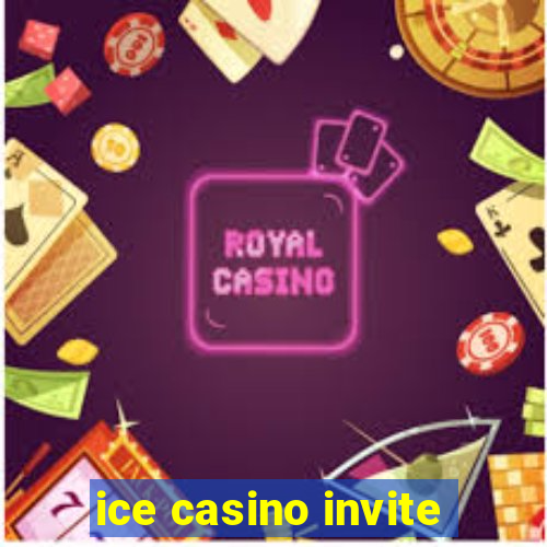 ice casino invite