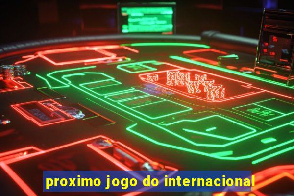 proximo jogo do internacional