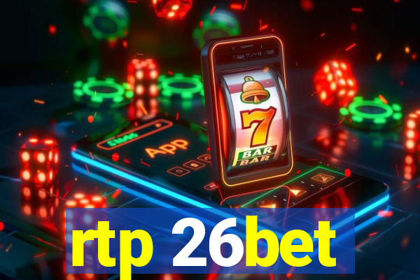 rtp 26bet