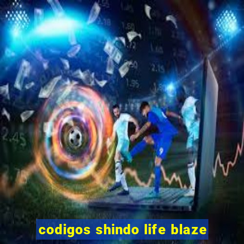 codigos shindo life blaze