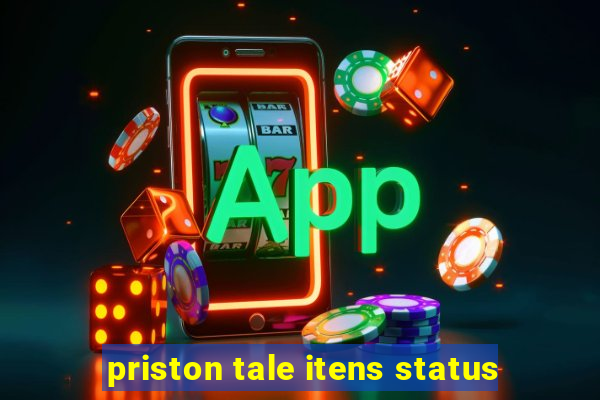 priston tale itens status