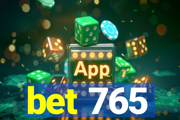 bet 765