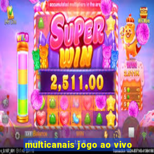 multicanais jogo ao vivo