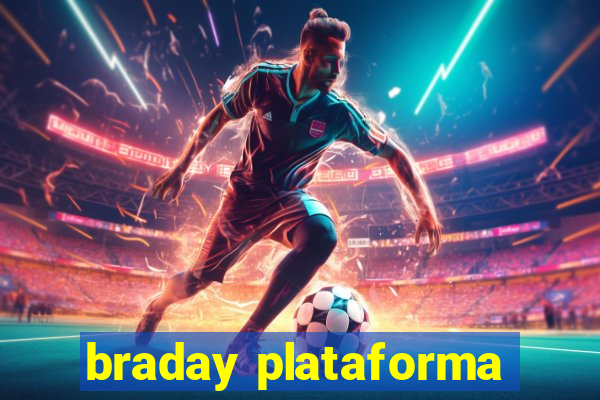 braday plataforma