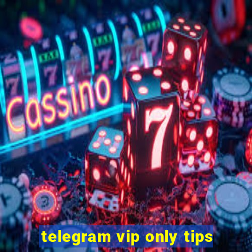 telegram vip only tips