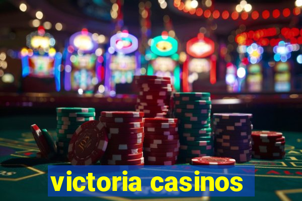 victoria casinos