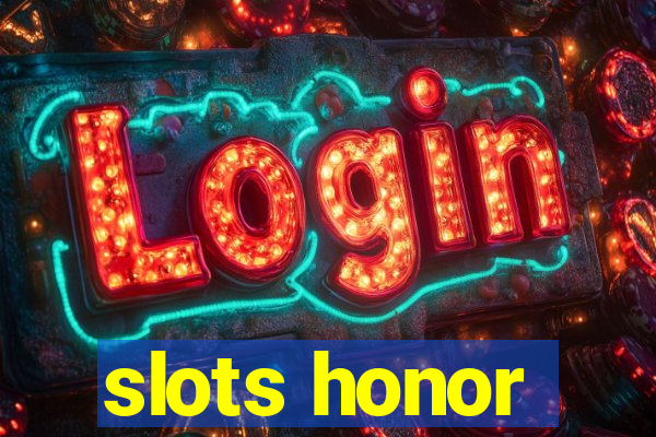 slots honor