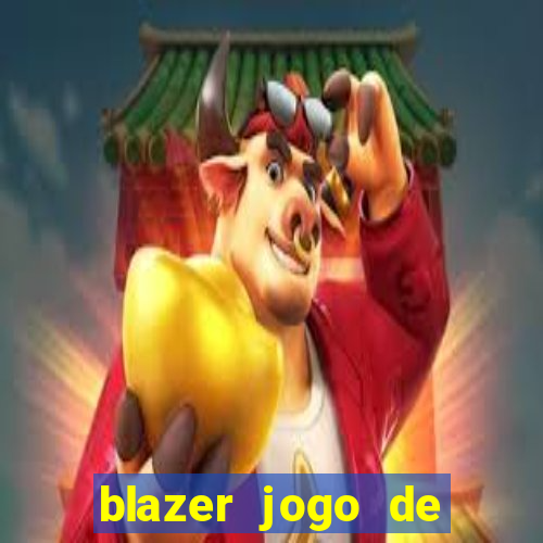 blazer jogo de ganhar dinheiro