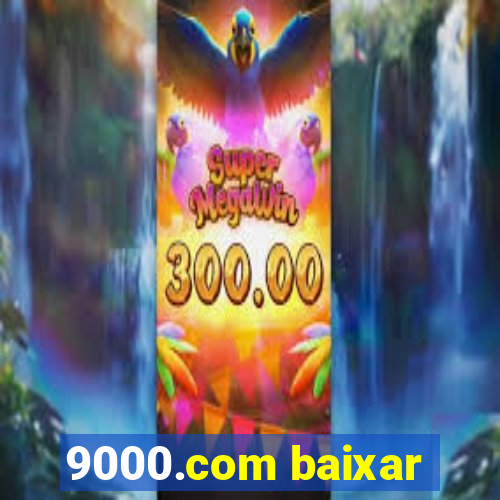 9000.com baixar