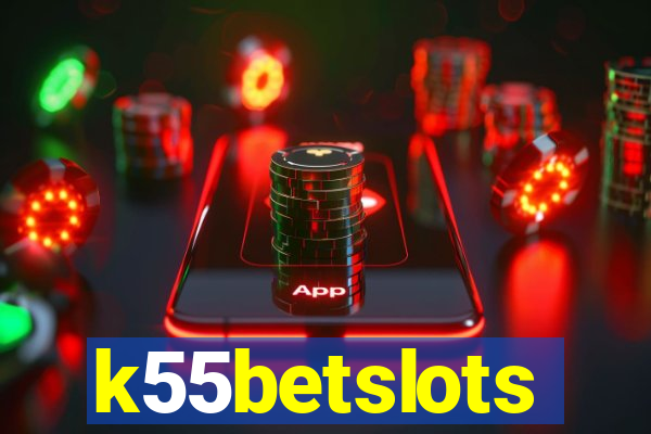 k55betslots