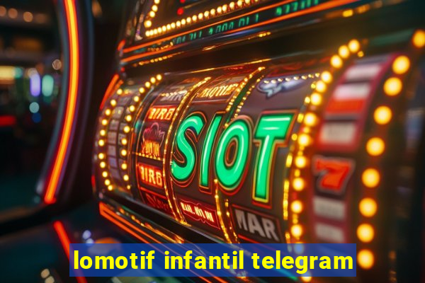 lomotif infantil telegram