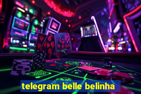 telegram belle belinha