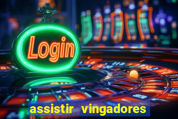 assistir vingadores ultimato filme completo dublado google drive