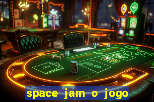 space jam o jogo do século torrent