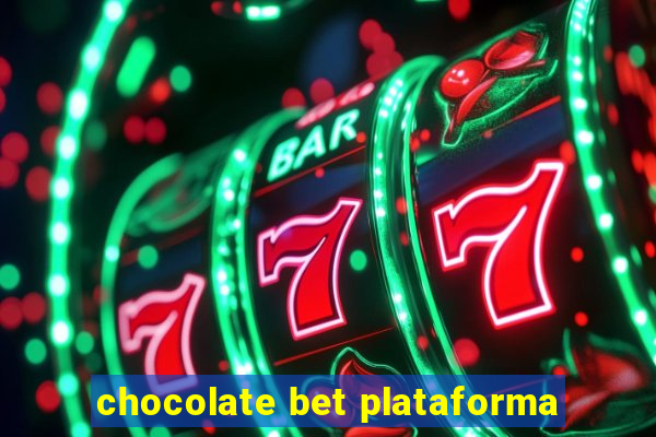 chocolate bet plataforma