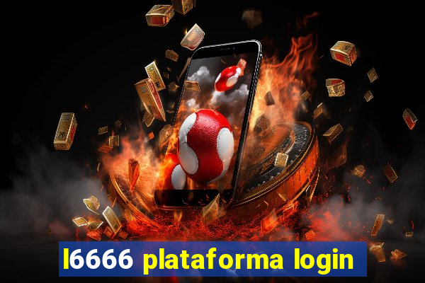 l6666 plataforma login