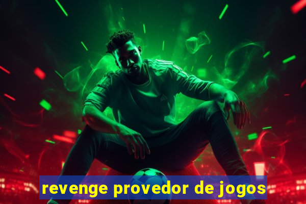 revenge provedor de jogos