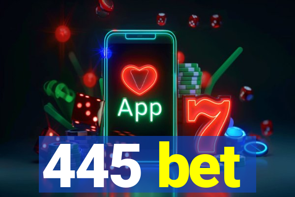 445 bet