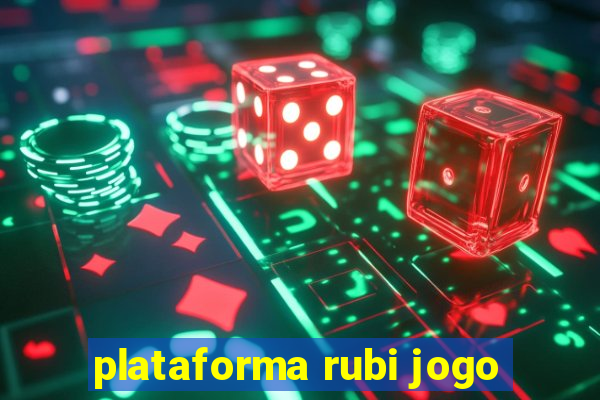 plataforma rubi jogo