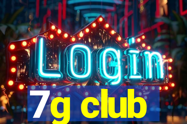 7g club