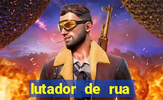 lutador de rua filme completo dublado mega filmes